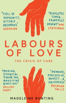 Labours of Love : The Crisis of Care