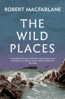 The Wild Places, Paperback / softback Book The Wild Places, Paperback / softback Book