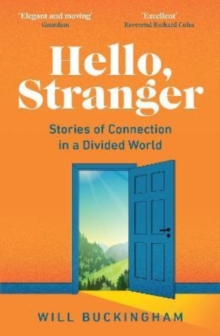 Hello, Stranger : Stories of Connection in a Divided World