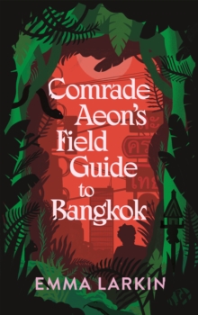 Comrade Aeon's Field Guide to Bangkok, Hardback Book Comrade Aeon's Field Guide to Bangkok, Hardback Book