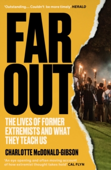 Far Out : Encounters With Extremists