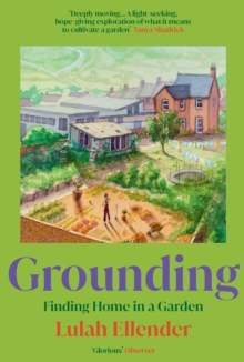 Grounding : Finding Home in a Garden