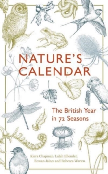 Nature's Calendar : The British Year in 72 Seasons