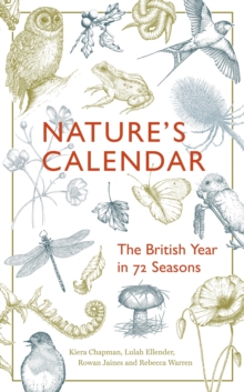 Nature's Calendar : The British Year in 72 Seasons