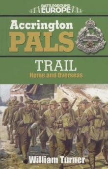 Accrington Pals : Trail Home and Overseas