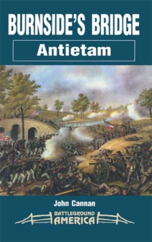 Burnside's Bridge : Antietam