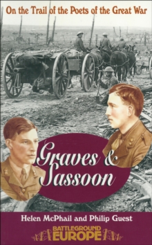 Graves & Sassoon : On the Trail of the Poets of the Great War