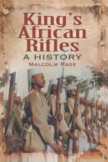 King's African Rifles : A History