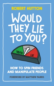 Would They Lie To You?