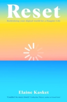 RESET : Rethinking Your Digital World for a Happier Life