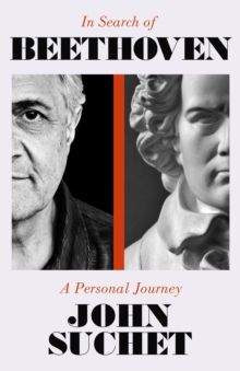 In Search of Beethoven: A Personal Journey