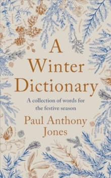 A Winter Dictionary : A Collection of Words for the Festive Season