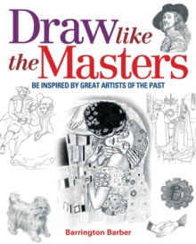 Draw Like the Masters, Paperback Book Draw Like the Masters, Paperback Book