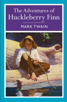 The Adventures of Huckleberry Finn, Paperback Book The Adventures of Huckleberry Finn, Paperback Book