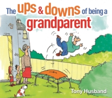 The Ups and Downs of Being a Grandparent, Hardback Book The Ups and Downs of Being a Grandparent, Hardback Book
