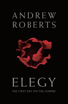 Elegy : The First Day on the Somme, Hardback Book Elegy : The First Day on the Somme, Hardback Book