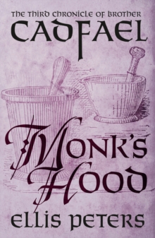 Monk's Hood : A cosy medieval whodunnit featuring classic crime s most unique detective