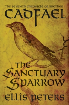 The Sanctuary Sparrow : A cosy medieval whodunnit featuring classic crime s most unique detective