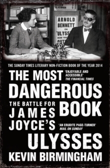 The Most Dangerous Book : The Battle for James Joyce's Ulysses