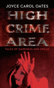 High Crime Area : Tales of Darkness and Dread, Hardback Book High Crime Area : Tales of Darkness and Dread, Hardback Book