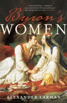 Byron's Women, Hardback Book Byron's Women, Hardback Book
