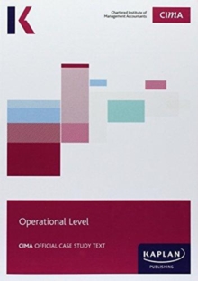 CIMA Operational Case Study - Study Text, Paperback / softback Book CIMA Operational Case Study - Study Text, Paperback / softback Book