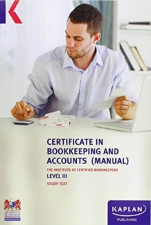 ICB Level 3 Certificate in Bookkeeping (Manual) - Text, Paperback Book ICB Level 3 Certificate in Bookkeeping (Manual) - Text, Paperback Book