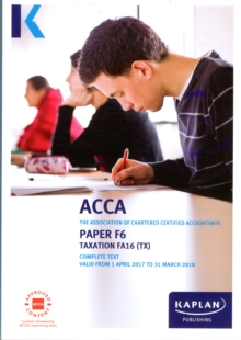 ACCA F6 Taxation FA2016 - Complete Text, Paperback Book ACCA F6 Taxation FA2016 - Complete Text, Paperback Book