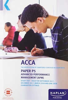 P5 Advanced Performance Management - Complete Text, Paperback Book P5 Advanced Performance Management - Complete Text, Paperback Book