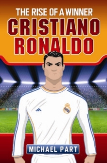 Cristiano Ronaldo : The Rise of a Winner, Paperback Book Cristiano Ronaldo : The Rise of a Winner, Paperback Book