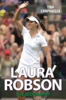 Laura Robson - The Biography