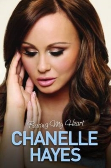 Chanelle Hayes - Baring My Heart