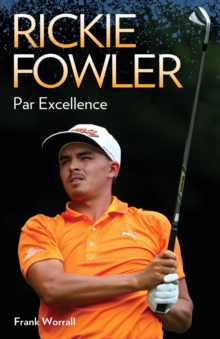 Rickie Fowler - Par Excellence