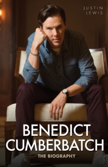 Benedict Cumberbatch : The Biography, Paperback Book Benedict Cumberbatch : The Biography, Paperback Book