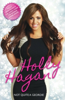 Holly Hagan - Not Quite A Geordie