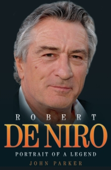 Robert De Niro - Portrait of a Legend