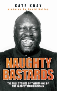 Naughty Bastards - Twenty One True Stories