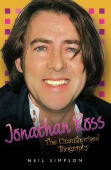 Jonathan Ross - The Unauthorised Biography