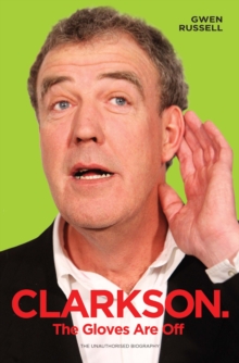 Clarkson : The Gloves Are Off, Paperback / softback Book Clarkson : The Gloves Are Off, Paperback / softback Book