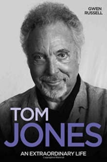 Tom Jones : An Extraordinary Life, Paperback Book Tom Jones : An Extraordinary Life, Paperback Book
