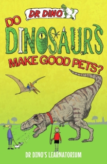 Do Dinosaurs Make Good Pets?