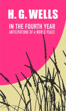 In the Fourth Year : Anticipations of a World Peace