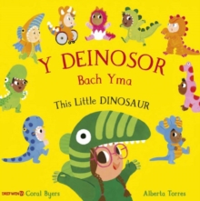 Y Deinosor Bach Yma / This Little Dinosaur : This Little Dinosaur