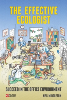 The Effective Ecologist : Succeed in the Office Environment