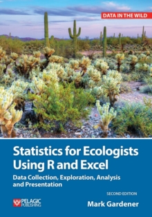 Statistics for Ecologists Using R and Excel : Data Collection, Exploration, Analysis and Presentation, Paperback Book Statistics for Ecologists Using R and Excel : Data Collection, Exploration, Analysis and Presentation, Paperback Book