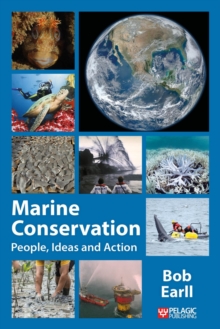 Marine Conservation : People, Ideas and Action