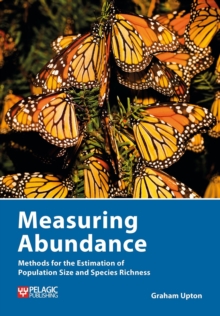 Measuring Abundance : Methods for the Estimation of Population Size and Species Richness