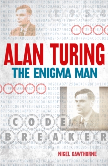 Alan Turing : The Enigma Man