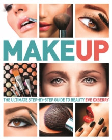 Make Up : The Ultimate Guide to Cosmetics