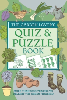The Garden Lover's Quiz & Puzzle Book, Paperback Book The Garden Lover's Quiz & Puzzle Book, Paperback Book